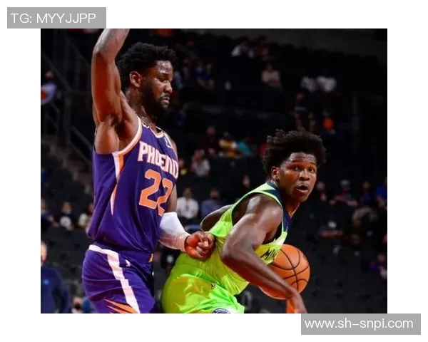 太阳与森林狼激战一触即发精彩对决引人期待